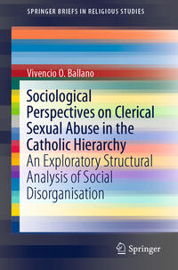 Vorderes Coverbild Sociological Perspectives on Clerical Sexual Abuse in the Catholic Hierarchy