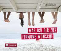 Vorderes Coverbild Was ich dir zur Firmung wünsche