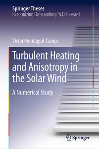 Vorderes Coverbild Turbulent Heating and Anisotropy in the Solar Wind