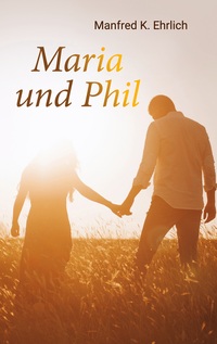 Vorderes Coverbild Maria und Phil