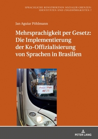 Vorderes Coverbild Mehrsprachigkeit per Gesetz: Die Implementierung der Ko-Offizialisierung von Sprachen in Brasilien