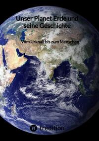 Vorderes Coverbild Unser Planet Erde und seine Geschichte
