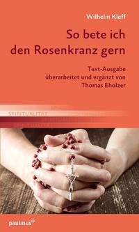 Vorderes Coverbild So bete ich den Rosenkranz gern