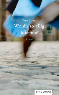 Vorderes Coverbild Wohin so eilig, Johanna?