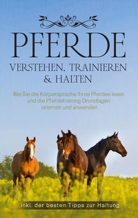 Vorderes Coverbild Pferde verstehen, trainieren & halten