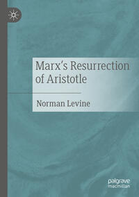 Vorderes Coverbild Marx's Resurrection of Aristotle