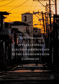 Vorderes Coverbild International Election Observation in the Commonwealth Caribbean