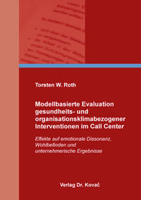 Vorderes Coverbild Modellbasierte Evaluation gesundheits- und organisationsklimabezogener Interventionen im Call Center