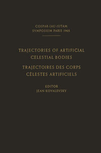 Vorderes Coverbild Trajectories of Artificial Celestial Bodies as Determined from Observations / Trajectoires des Corps Celestes Artificiels Déterminées D’après les Observations