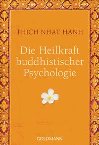 Vorderes Coverbild Die Heilkraft buddhistischer Psychologie