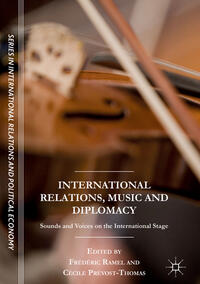 Vorderes Coverbild International Relations, Music and Diplomacy