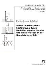 Vorderes Coverbild Refraktionskorrekturbestimmung durch Modellierung des Impuls- und Wärmeflusses in der Rauhigkeitsschicht