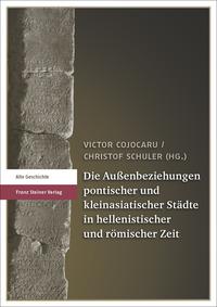 Vorderes Coverbild Die Außenbeziehungen pontischer und kleinasiatischer Städte in hellenistischer und römischer Zeit