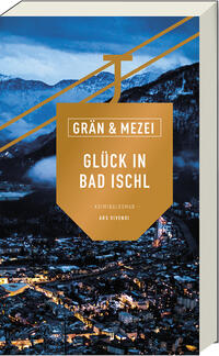 Vorderes Coverbild Glück in Bad Ischl