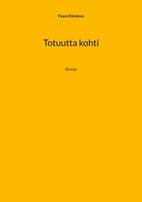 Vorderes Coverbild Totuutta kohti