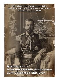 Vorderes Coverbild Nikolaus II. - Vom verhassten Autokraten zum verehrten Märtyrer