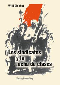 Vorderes Coverbild Los sindicatos y la lucha de clases