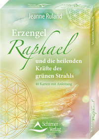Vorderes Coverbild Erzengel Raphael und die heilenden Kräfte des grünen Strahls