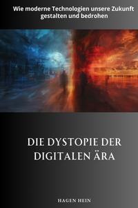 Vorderes Coverbild Die Dystopie der digitalen Ära