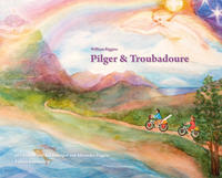 Vorderes Coverbild Pilger & Troubadoure