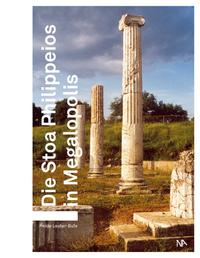 Vorderes Coverbild Die Stoa Philippeios in Megalopolis