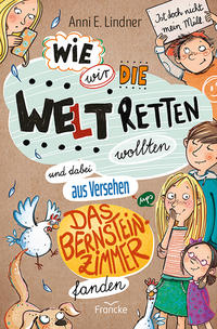 Vorderes Coverbild Wie wir die Welt retten wollten und dabei aus Versehen das Bernsteinzimmer fanden