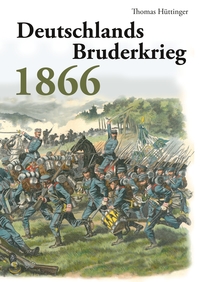 Vorderes Coverbild Deutschlands Bruderkrieg 1866
