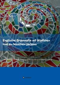 Vorderes Coverbild Englische Grammatik mit Köpfchen und ein bisschen (Un)sinn