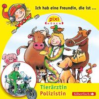 Vorderes Coverbild Pixi Hören: Ich hab eine Freundin, die ist Tierärztin/Polizistin