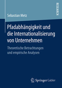 Vorderes Coverbild Pfadabhängigkeit und die Internationalisierung von Unternehmen
