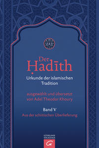 Vorderes Coverbild Der Hadith. Quelle der islamischen Tradition / Aus der schiitischen Überlieferung