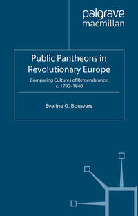 Vorderes Coverbild Public Pantheons in Revolutionary Europe