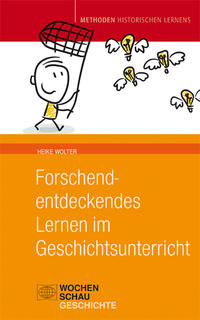 Vorderes Coverbild Forschend-entdeckendes Lernen im Geschichtsunterricht