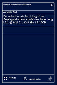 Vorderes Coverbild Der unbestimmte Rechtsbegriff der Angelegenheit von erheblicher Bedeutung i.S.d. §§ 1628 S. 1, 1687 Abs. 1 S. 1 BGB