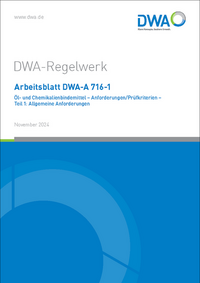 Vorderes Coverbild Arbeitsblatt DWA-A 716-1 Öl- und Chemikalienbindemittel - Anforderungen/Prüfkriterien - Teil 1: Allgemeine Anforderungen