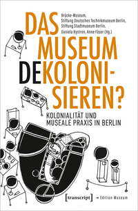 Vorderes Coverbild Das Museum dekolonisieren?