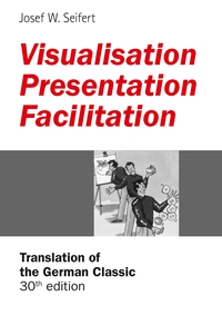 Vorderes Coverbild Visualisation – Presentation – Facilitation