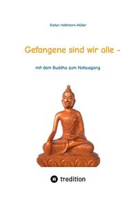 Vorderes Coverbild Gefangene sind wir alle - (wir sind Gefangene unseres eigenen Geistes)