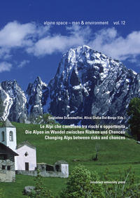 Vorderes Coverbild Le Alpi che cambiano tra rischi e opportunità Die Alpen im Wandel zwischen Risiken und Chancen Changing Alps between risks and chances