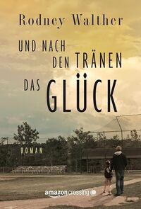 Vorderes Coverbild Und nach den Tränen das Glück