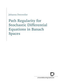 Vorderes Coverbild Path Regularity for Stochastic Differential Equations in Banach Spaces
