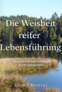 Vorderes Coverbild Die Weisheit reifer Lebensführung