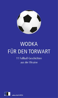 Vorderes Coverbild Wodka für den Torwart