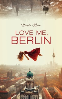 Vorderes Coverbild Love Me, Berlin