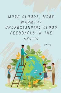 Vorderes Coverbild More Clouds, More Warmth? Understanding Cloud Feedbacks in the Arctic