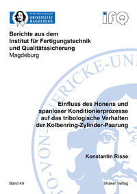 Vorderes Coverbild Einfluss des Honens und spanloser Konditionierprozesse auf das tribologische Verhalten der Kolbenring-Zylinder-Paarung