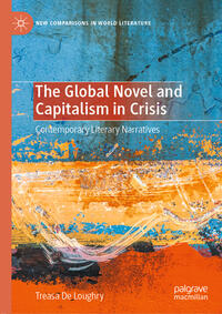 Vorderes Coverbild The Global Novel and Capitalism in Crisis