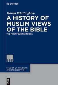 Vorderes Coverbild A History of Muslim Views of the Bible