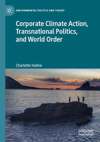 Vorderes Coverbild Corporate Climate Action, Transnational Politics, and World Order