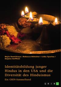 Vorderes Coverbild Identitätsbildung junger Hindus in den USA und die Diversität des Hinduismus. Eine kritische Betrachtung von Kastensystem, Verehrungsritualen und Hochzeitsbräuchen